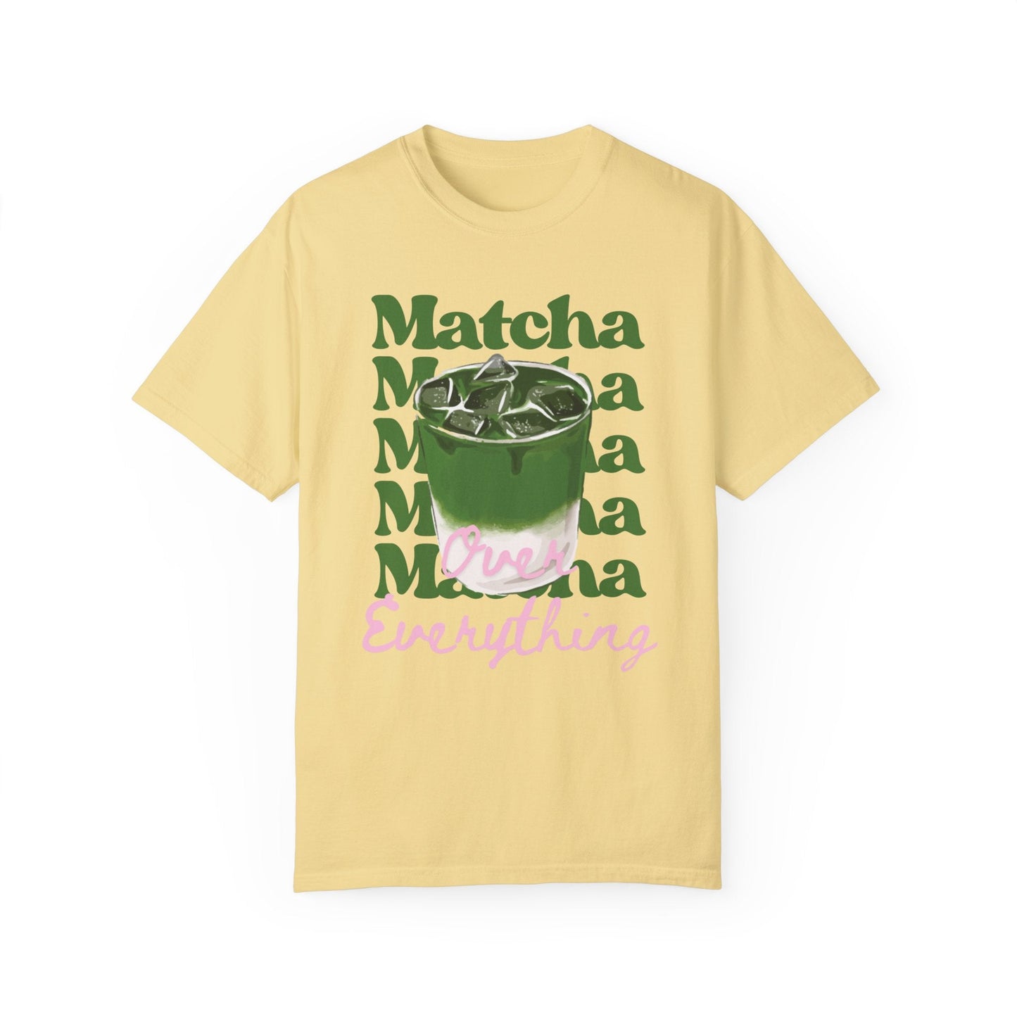 Matcha Over Everything T-Shirt