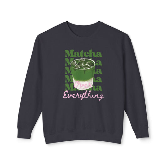 Matcha Over Everything Lightweight Sweatshirt