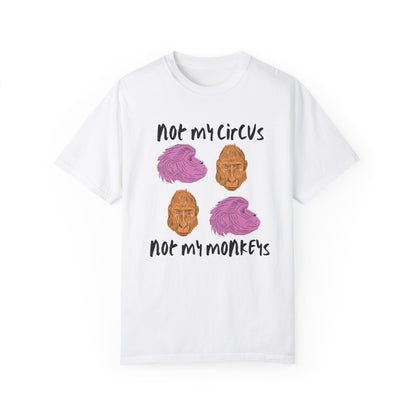 Not My Circus Not My Monkey T-Shirt