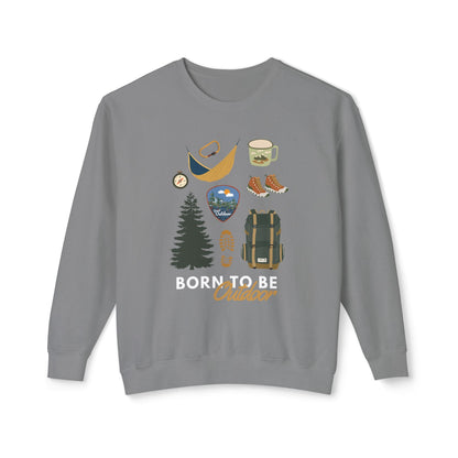 Born to Be Outdoor Lightweight Sweatshirt