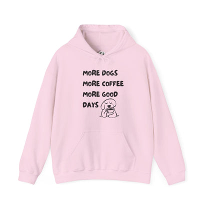 More Dogs More Coffee More Good Days Hoodie