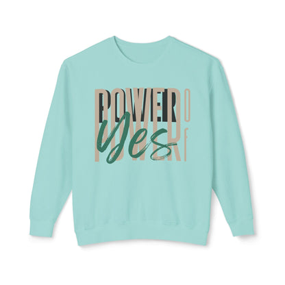 Power of Yes Lightweight Sweatshirt