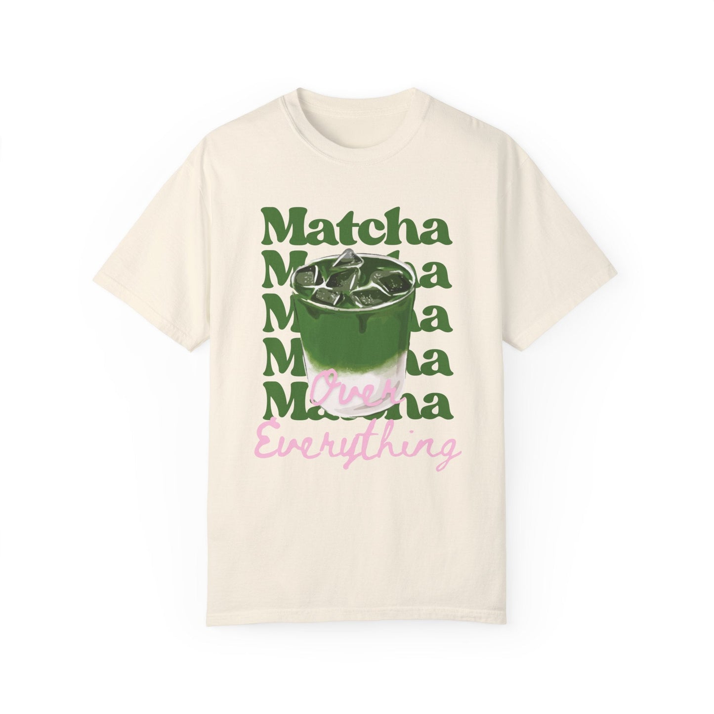 Matcha Over Everything T-Shirt