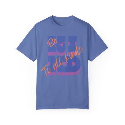 Be Kind To All Kinds T-Shirt