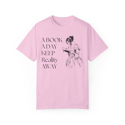 A Book A Day Keeps Reality Away T-Shirt