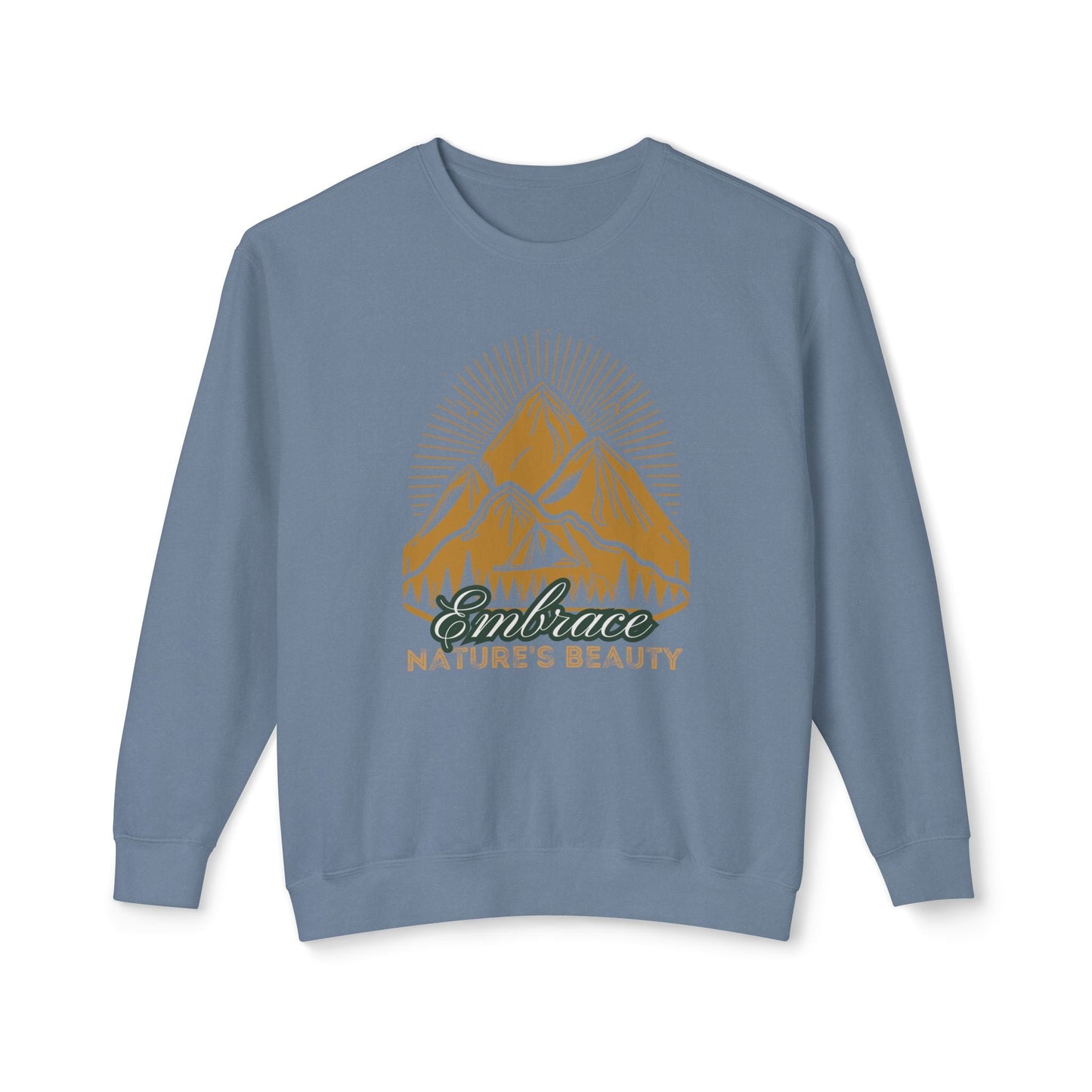 Embrace Nature's Beauty Lightweight Sweatshirt