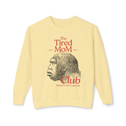 The Tired Mom Club Lightweight Sweatshirt