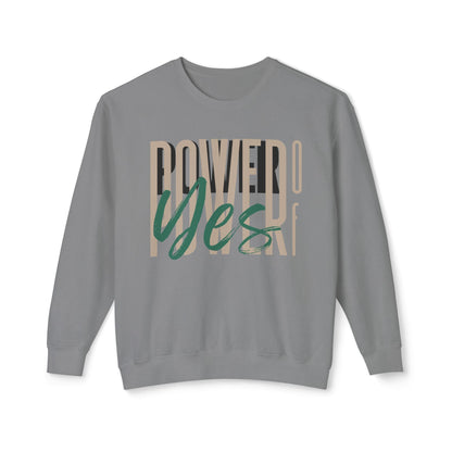 Power of Yes Lightweight Sweatshirt