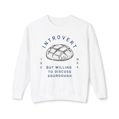 Introvert But Willing to Discuss Sourdough Lightweight Sweatshirt