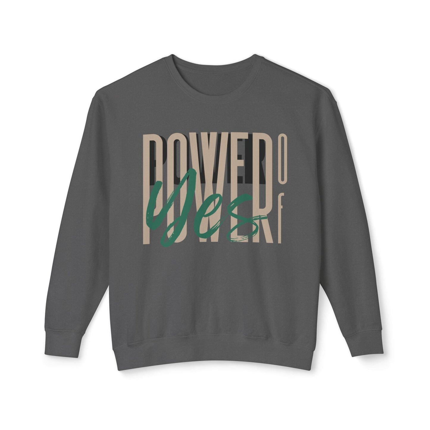 Power of Yes Lightweight Sweatshirt