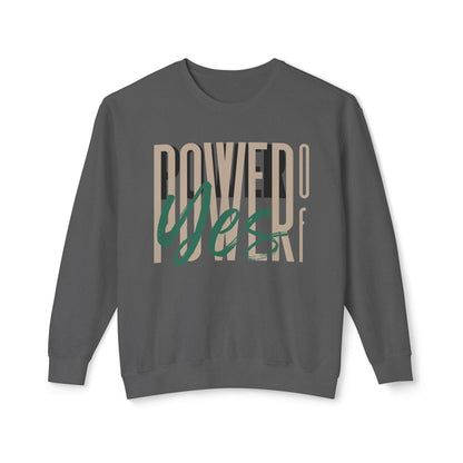 Power of Yes Lightweight Sweatshirt