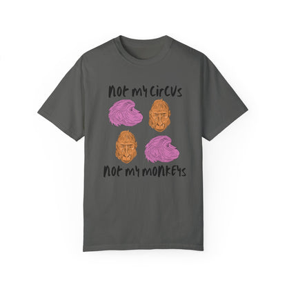 Not My Circus Not My Monkey T-Shirt