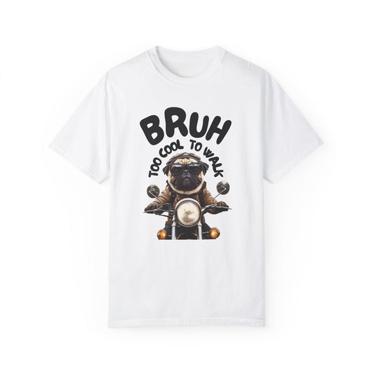 BRUH Too Cool to Walk T-Shirt