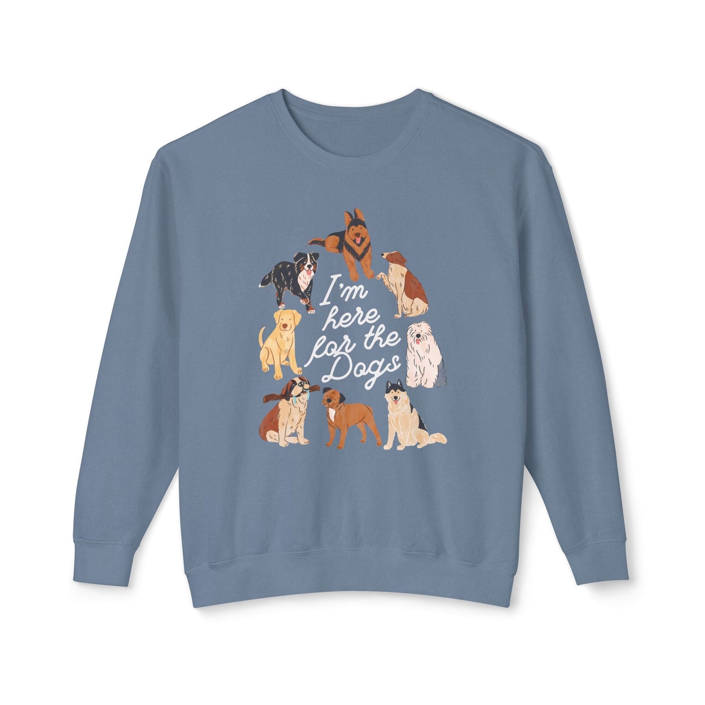 I’m Here for the Dog Lightweight Sweatshirt