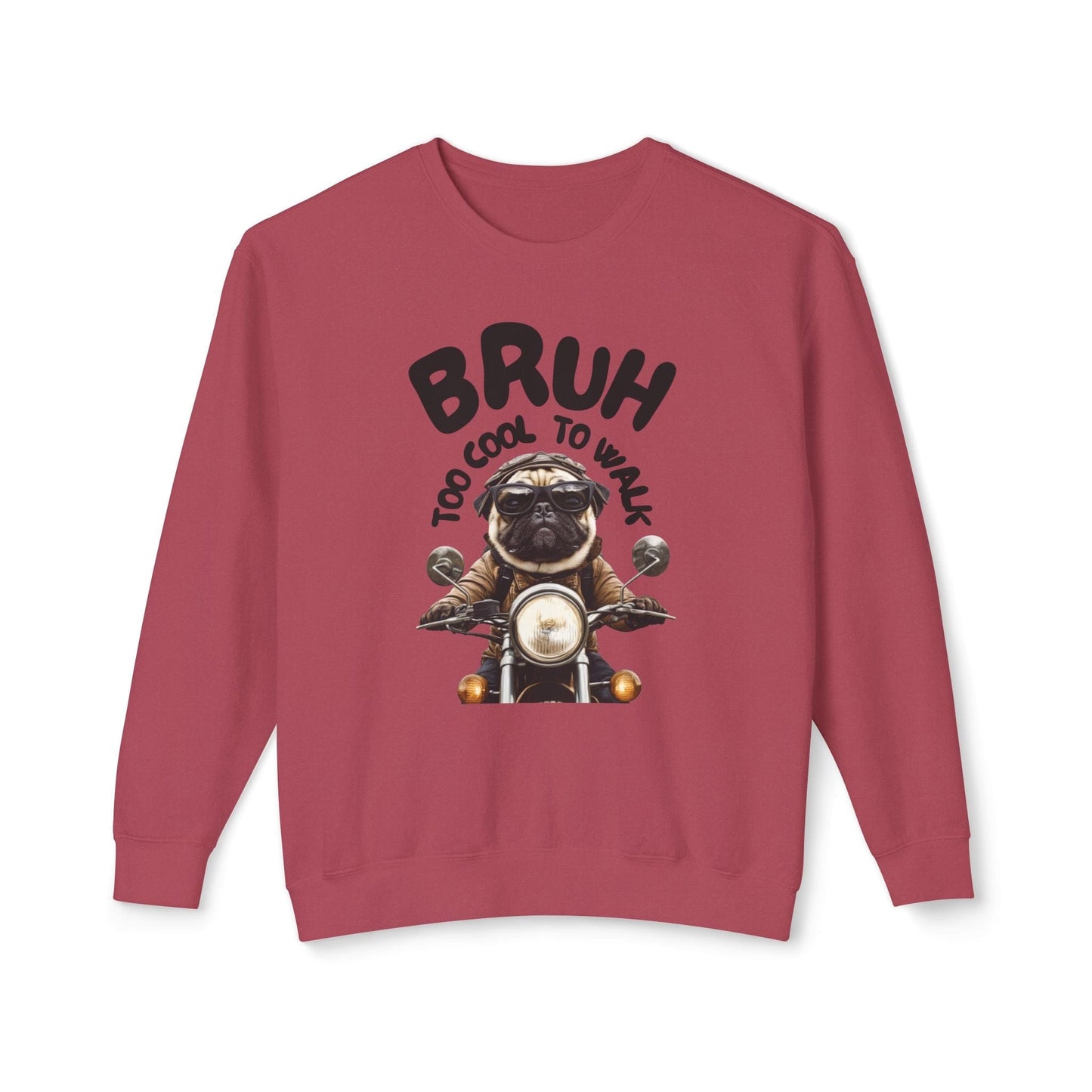 BRUH Too Cool to Walk Lightweight Sweatshirt