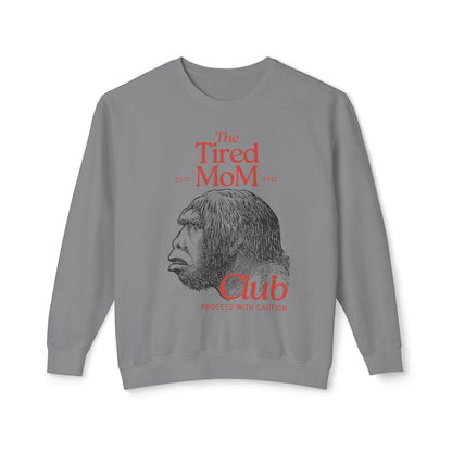 The Tired Mom Club Lightweight Sweatshirt