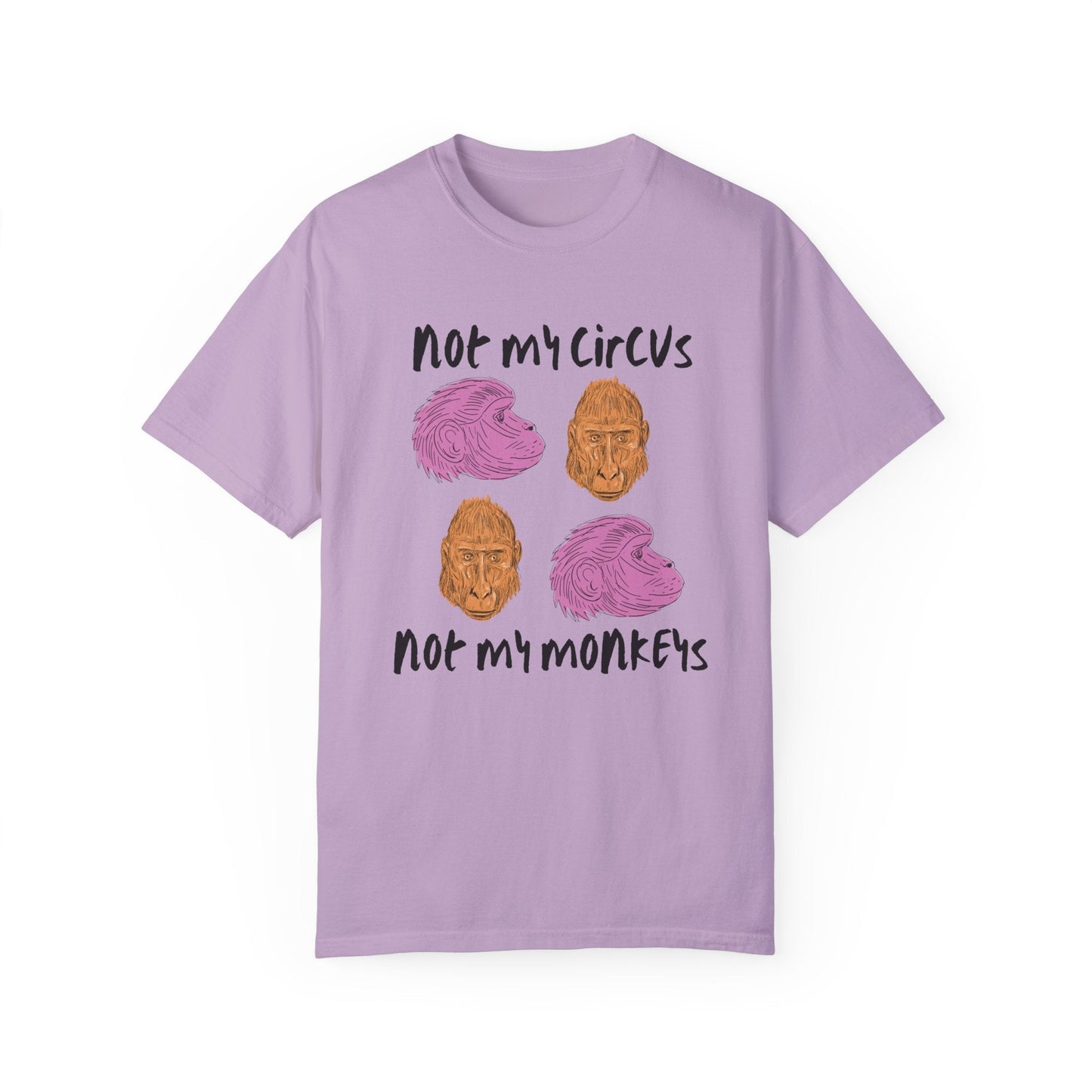 Not My Circus Not My Monkey T-Shirt