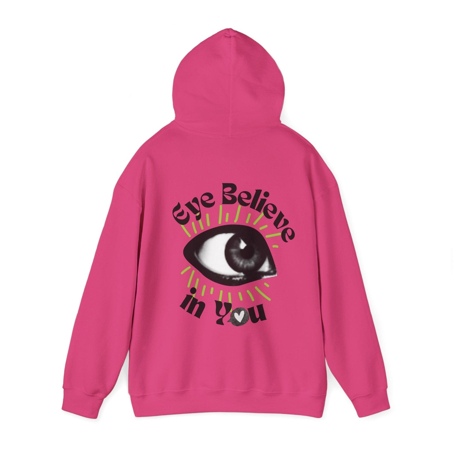 Eye Believe in You Hoodie