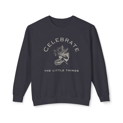 Celebrate the Little Things Lightweight Sweatshirt