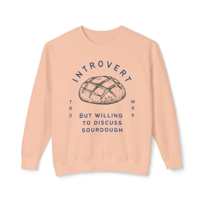 Introvert But Willing to Discuss Sourdough Lightweight Sweatshirt