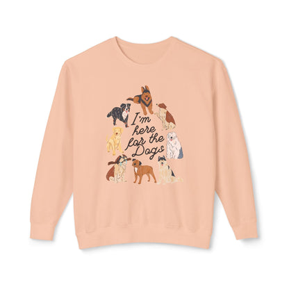 I’m Here for the Dog Lightweight Sweatshirt