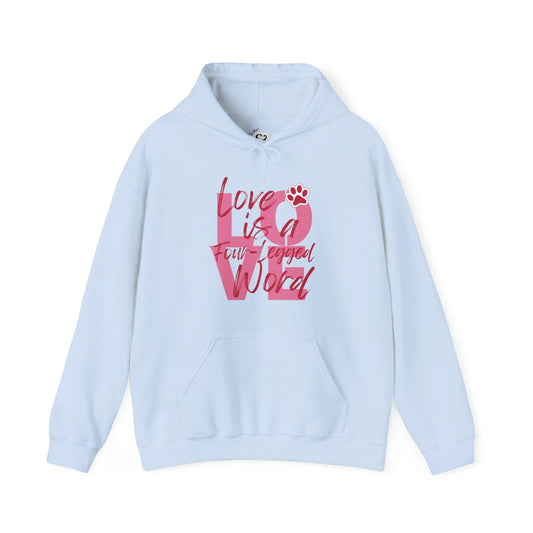 Love is a Four-Legged Word Hoodie