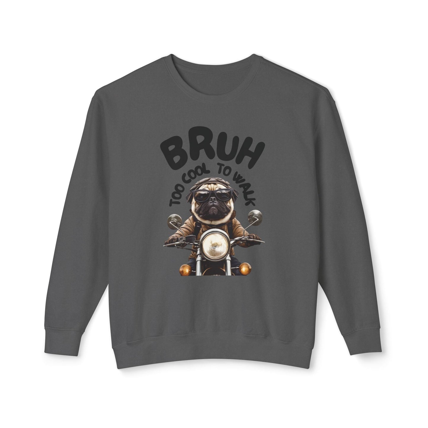 BRUH Too Cool to Walk Lightweight Sweatshirt