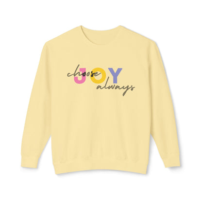 Choose Joy Always Lightweight Sweatshirt